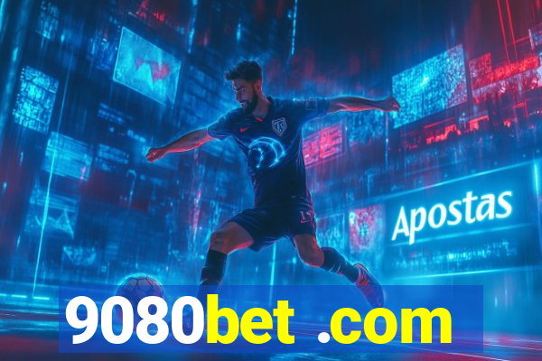 9080bet .com